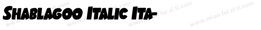 Shablagoo Italic Ita字体转换